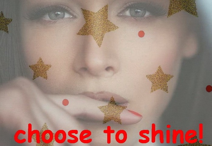 Choose to shine!